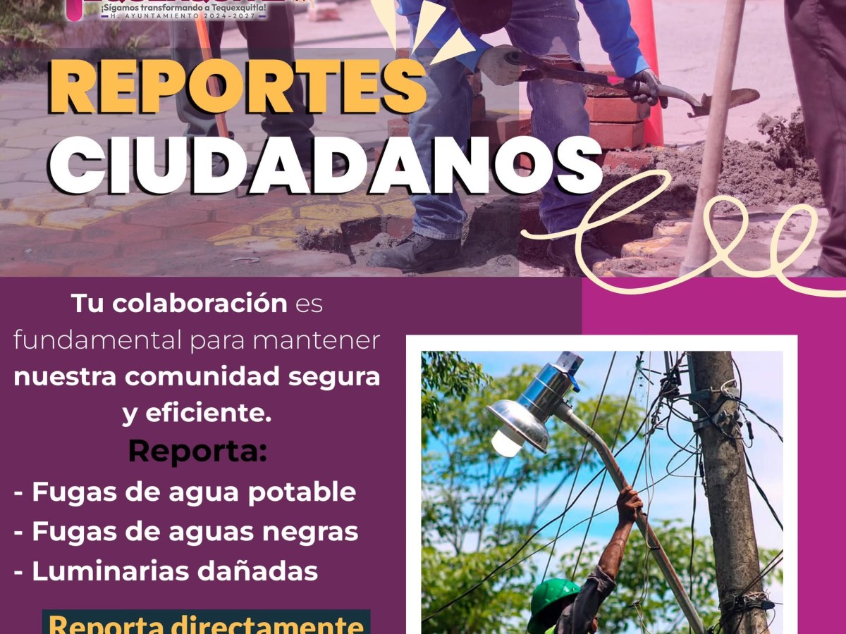 RECUERDA!⚠️ TEQUEXQUITLA REALIZAR TUS REPORTES&nbsp;CIUDADANOS
