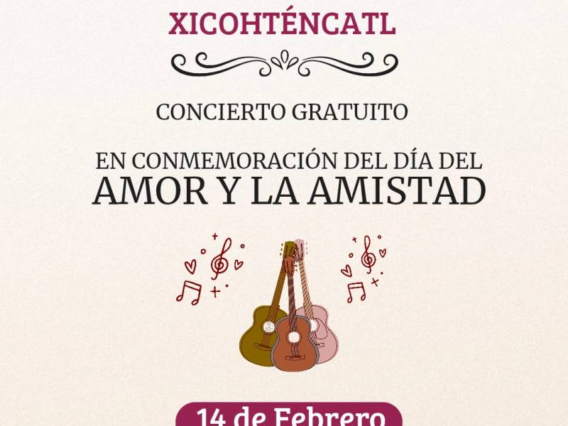 GOBIERNO DE ALFONSO SÁNCHEZ INVITA A CELEBRAR EL DÍA DEL AMOR Y LA AMISTAD CON CONCIERTO DE LA RONDALLA&nbsp;XICOHTÉNCATL