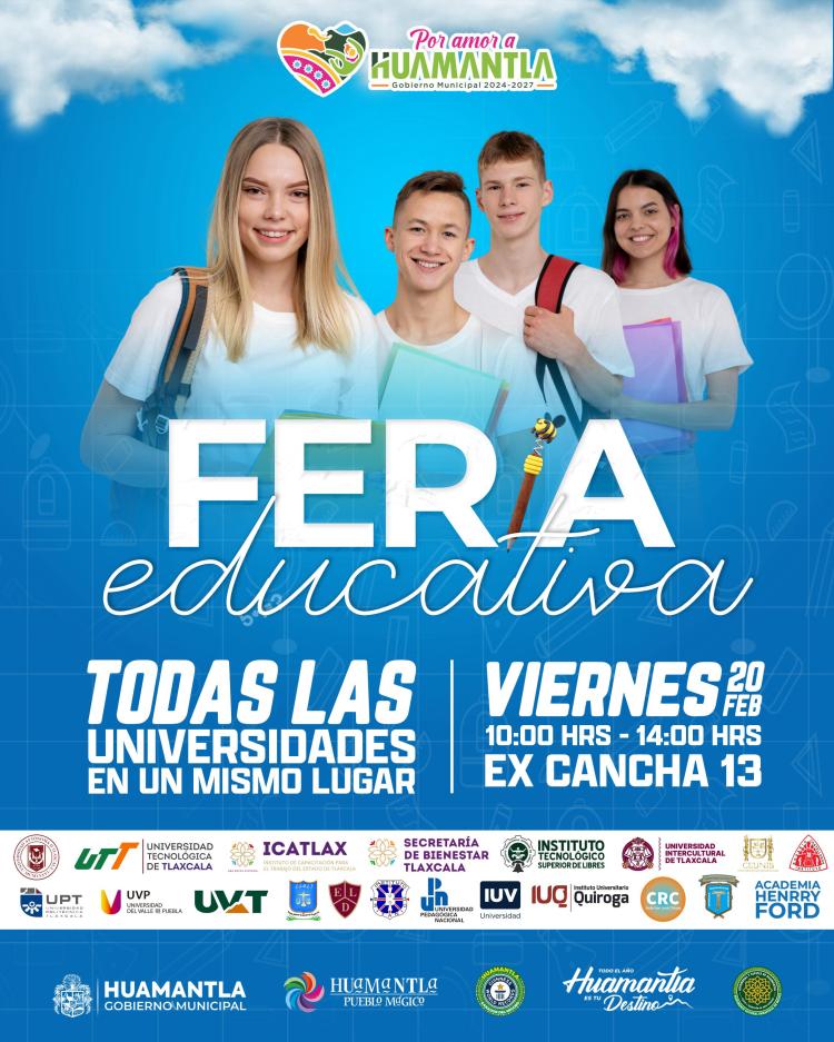 GOBIERNO DE HUAMANTLA INVITA A LA FERIA EDUCATIVA 2026 CON AMPLIA OFERTA&nbsp;UNIVERSITARIA