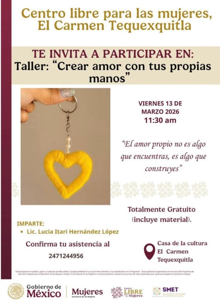 GOBIERNO TEQUEXQUITLA TE INVITA A PARTICIPAR EN TALLER «CREAR AMOR CON TUS PROPIAS&nbsp;MANOS»