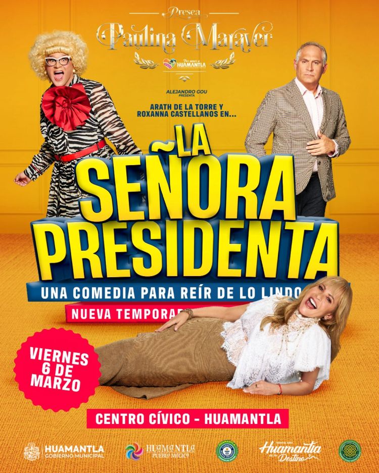“LA SEÑORA PRESIDENTA” DELEITARÁ AL PÚBLICO HUAMANTLECO CON UNA NOCHE DE RISAS Y&nbsp;ENREDOS