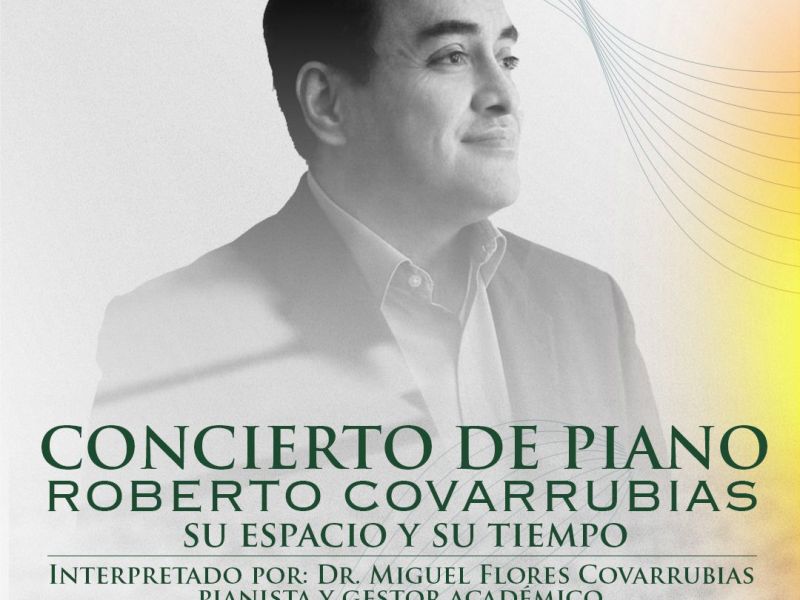 GOBIERNO MUNICIPAL DE HUAMANTLA INVITA AL CONCIERTO DE PIANO “ROBERTO COVARRUBIAS: SU ESPACIO Y SU&nbsp;TIEMPO”
