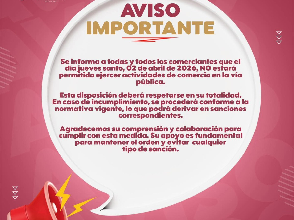 ⚠️ AVISO PARA LOS COMERCIANTES DE APIZACO JUEVES SANTO NO SE COMERCIALIZARA EN VÍA&nbsp;PÚBLICA