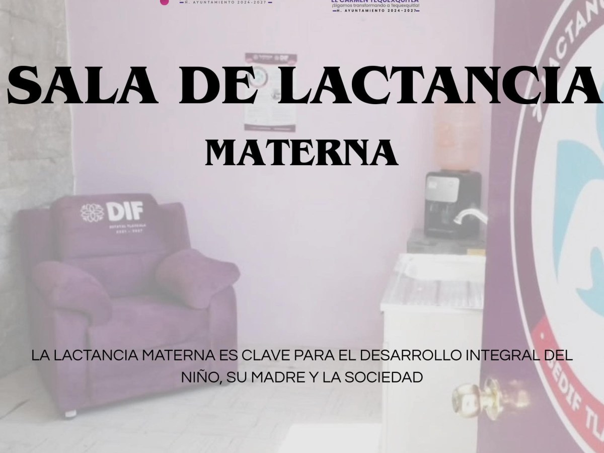 SABIAS QUE EN TEQUEXQUITLA SE CUENTA CON SALA DE&nbsp;LACTANCIA