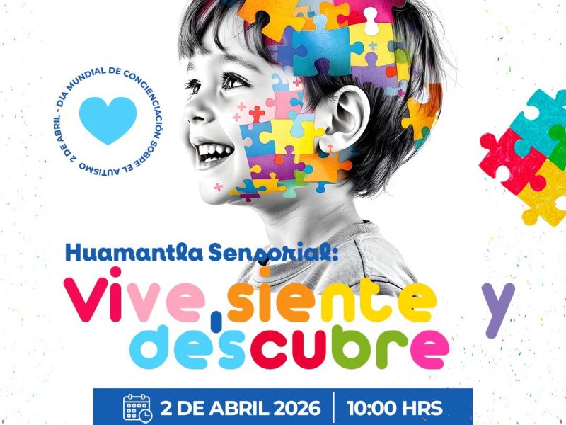    GOBIERNO MUNICIPAL PROMUEVE LA INCLUSIÓN MEDIANTE “HUAMANTLA SENSORIAL: VIVE, SIENTE Y&nbsp;DESCUBRE”
