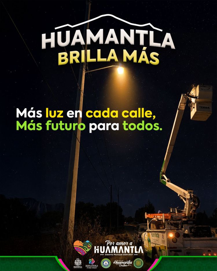 «HUAMANTLA BRILLA MÁS» DA RESULTADOS FORTALECEN ATENCIÓN A&nbsp;LUMINARIAS