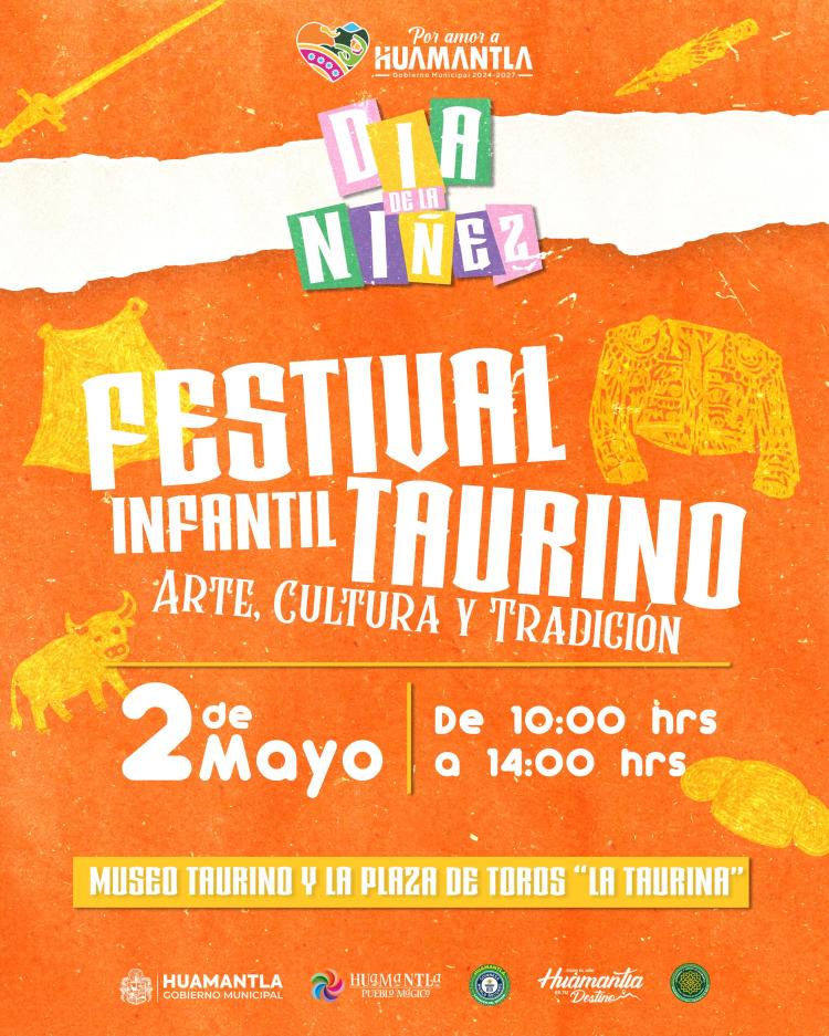 GOBIERNO MUNICIPAL DE HUAMANTLA INVITA AL FESTIVAL INFANTIL TAURINO “ARTE, CULTURA Y&nbsp;TRADICIÓN”