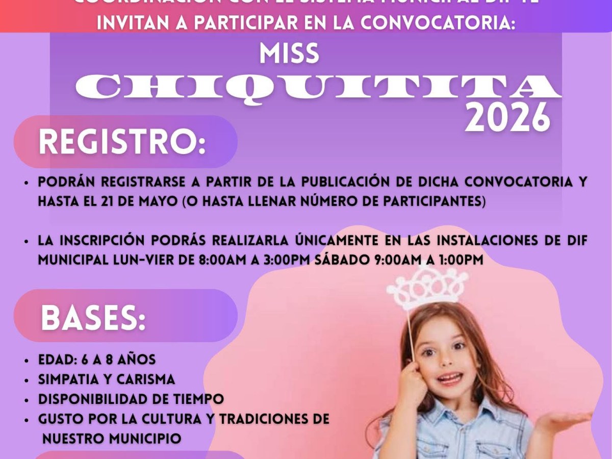 PARTICIPA EN MISS CHIQUITITA 2026 EN TEQUEXQUITLA CHECA LA&nbsp;CONVOCATORIA