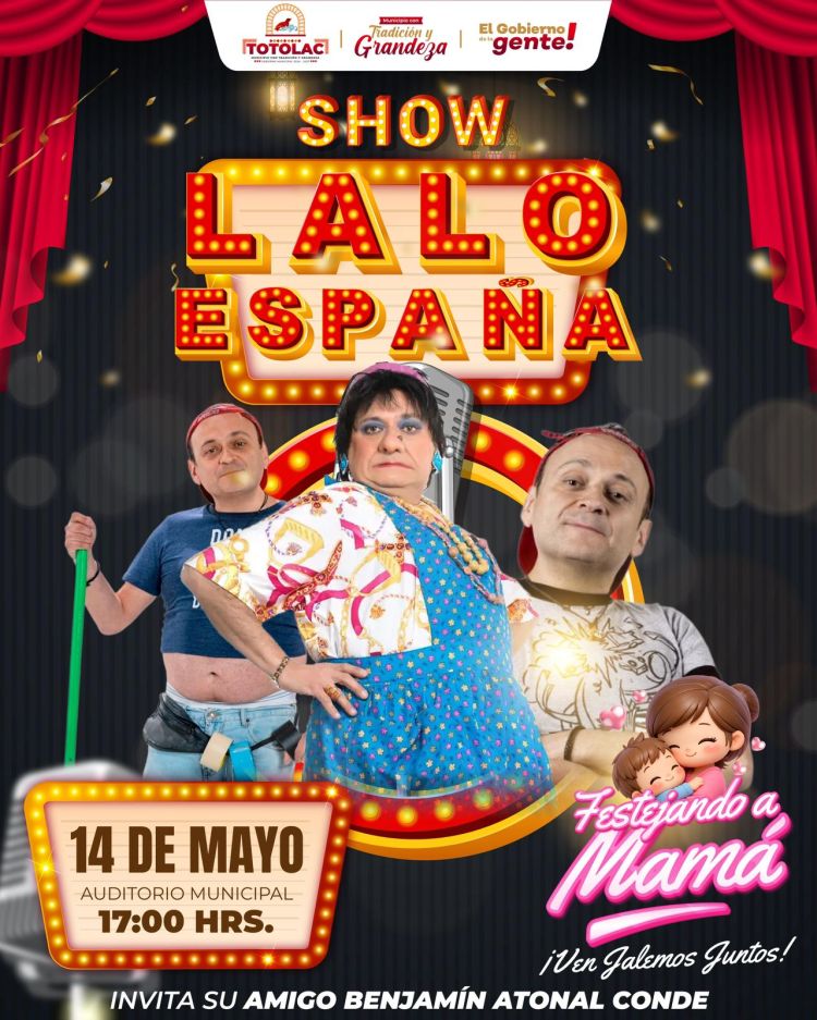 LLEGARÁ A TOTOLAC EL COMEDIANTE LALO ESPAÑA Y EL TRIBUTO MUSICAL MENTIRAS A  A CELEBRAR A&nbsp;MAMA