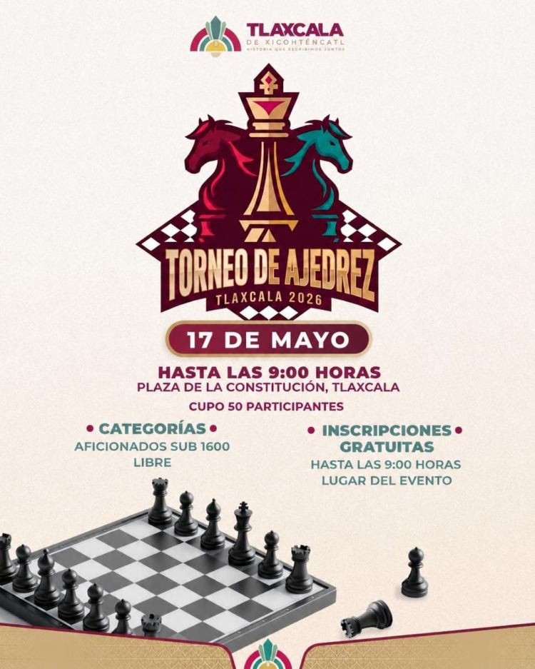 AYUNTAMIENTO DE TLAXCALA CONVOCA AL NOVENO TORNEO RECREATIVO DE AJEDREZ “EN EL CORAZÓN DE&nbsp;TLAXCALA»