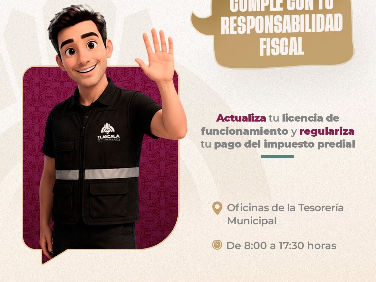 TESORERÍA MUNICIPAL DE TLAXCALA IMPULSA CUMPLIMIENTO RESPONSABLE DE&nbsp;CONTRIBUCIONES