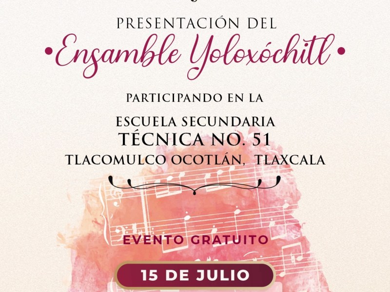 INVITA AYUNTAMIENTO DE TLAXCALA AL CONCIERTO DEL ENSAMBLE YOLOXÓCHITL EN&nbsp;OCOTLÁN